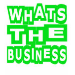 Whats The Business? -- T-Shirt