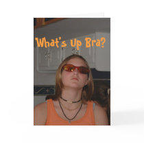 Whats up bra? cards