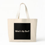 What's Up Doc Gifts Canvas Bags