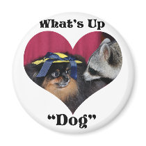 What's Up Dog magnets