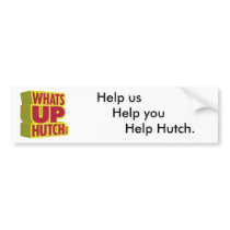 What's Up Hutch Help! Bumper Sticker bumper stickers by whatsuphutch What's Up Hutch Help! Bumper Sticker bumper stickers