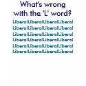 What's wrong with the L word? t-shirts by rwat54 What's wrong with the L word? t-shirts