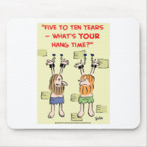 What's your hang time?  prisoners mousepads