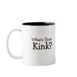 What's Your Kink? 2 Mug