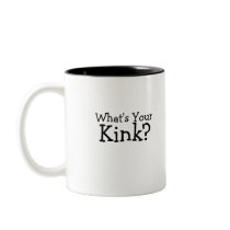 What's Your Kink? Mug by MDKgraphics What's Your Kink? Mug