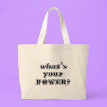 What's your Power? bags