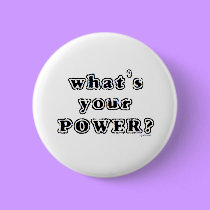 What's your Power? buttons