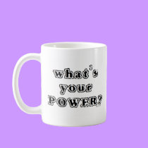 What's your Power? mugs