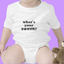 What's your Power? t-shirts