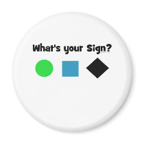 What's Your Sign? Refrigerator Magnet