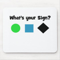 What's Your Sign? Mouse Mat