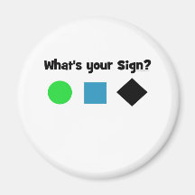 What's Your Sign? Refrigerator Magnet