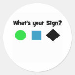 What's Your Sign? Round Sticker