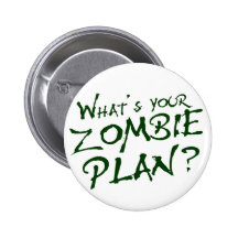 What's Your Zombie Plan? Pinback Buttons