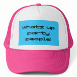 whatz up party people!