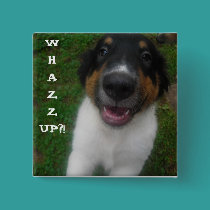 WHAZZUP?! Dog. buttons
