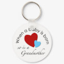 When a baby is born, so is a Grandmother keychains