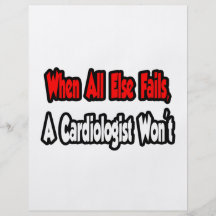 When All Else Fails, A Cardiologist Won't Full Color Flyer