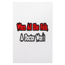 When All Else Fails, A Doctor Won't stationery