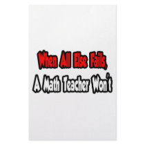 When All Else Fails, A Math Teacher Won't stationery by mathteachershirts When All Else Fails, A Math Teacher Won't stationery