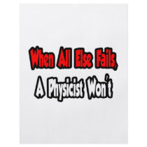When All Else Fails, A Physicist Won't Full Color Flyer