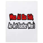 When All Else Fails, An Art Teacher Won't Custom Flyer
