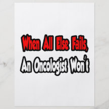 When All Else Fails, An Oncologist Won't Flyer Design