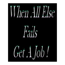 When All Else Fails... posters by HauntzTilDawn When All Else Fails... posters