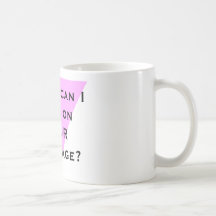 When can I vote on YOUR marriage? Coffee Mug