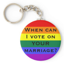 When can I vote on YOUR marriage? Keychain