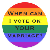 When can I vote on YOUR marriage? stickers