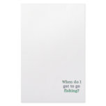 When Do I Get To Go Fishing Funny Stationery Paper