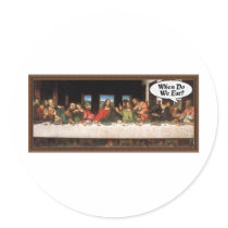 When Do We Eat? - Last Supper stickers