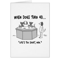 When Dogs Turn 40 Greeting Card
