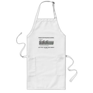 When Earthquakes Arrive Just Roll Along Waves apron