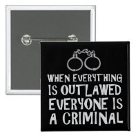 When Everything is Outlawed (with graphic) Button