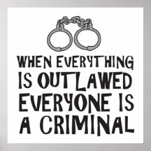 When Everything is Outlawed (with graphic) Poster