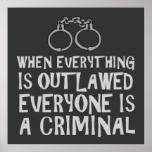 When Everything is Outlawed (with graphic) Posters