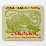 WHEN FLORIDA WINS GATORS TURN INTO DRAGONS MOUSEPD MOUSE PAD