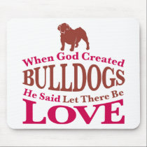 When God Created Bulldogs mousepads