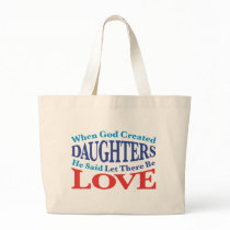 When God Created Daughters bags by glenndesigns When God Created Daughters bags