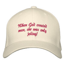 When God created man, she was only joking! Baseball Cap