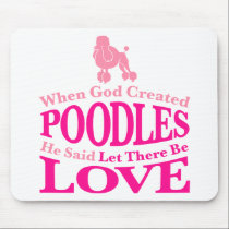 When God Created Poodles mousepads