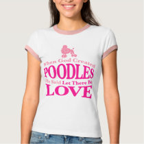 When God Created Poodles t-shirts by glenndesigns When God Created Poodles t-shirts