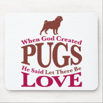 When God Created Pugs mousepads