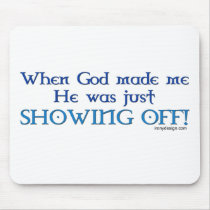 When God Made Me Mousepad