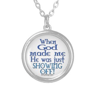 When God Made Me Necklaces