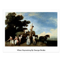 When Haymaking By George Stubbs Post Card