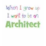 When I Grow Up Architect t-shirts