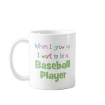 When I Grow Up Baseball Player mugs